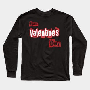 Epic Valentine's Day, special time with his beloved Long Sleeve T-Shirt